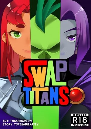 TSFSingularity- Swap Titans [Teen Titans]