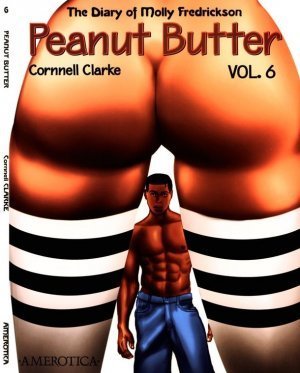 Peanut Butter Vol. 6 – Diary of Molly by Cornnell Clarke