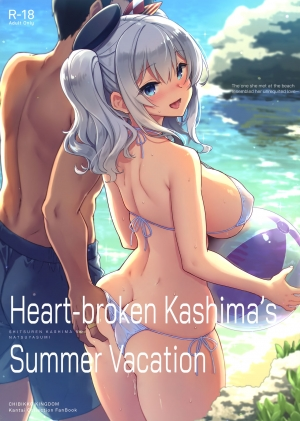 (C96) [CHIBIKKO KINGDOM (Kekocha)] SHITSUREN KASHIMA NO NATSUYASUMI | Heart-broken Kashima's Summer Vacation (Kantai Collection -KanColle-) [English] [biribiri]