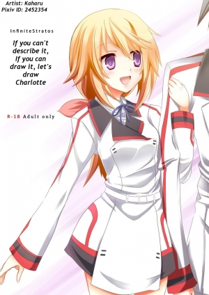 [All Write (Kakeru)] Kakenunara Kakereba Kakou Charlotte | If you can't describe it, if you can draw it, let's draw Charlotte (IS <Infinite Stratos>) [English] [Kibitou-Life] - Page 2