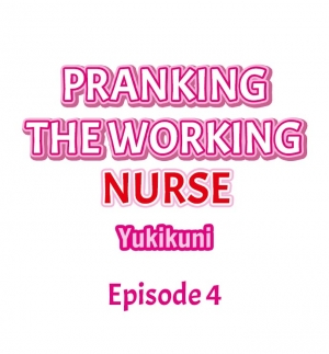 [Yukikuni] Pranking the Working Nurse Ch.13/? [English] [Hentai Universe] - Page 42