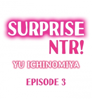 [Ichinomiya Yuu] Surprise NTR! Ch. 1 - 9 (Ongoing) [English] - Page 21