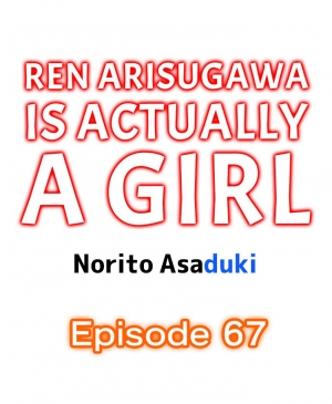 [Norito Asaduki] Ren Arisugawa Is Actually A Girl (Ch.1-81) [English] - Page 648
