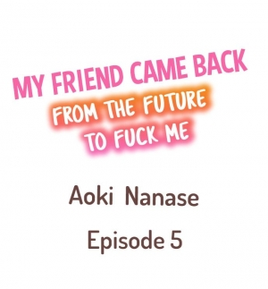 [Aoki Nanase] My Friend Came Back From the Future to Fuck Me (Ongoing) (Ch. 1 - 8) - Page 39