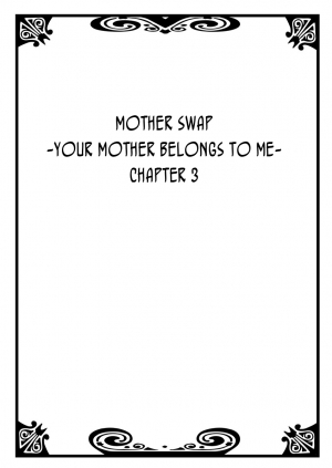  [Kiryuu Reihou] Hahaoya Swap - Omae no Kaa-chan Ore no Mono 2 | Mother Swap - Your Mother Belongs to Me 2 [English] [Zero Translations]  - Page 3