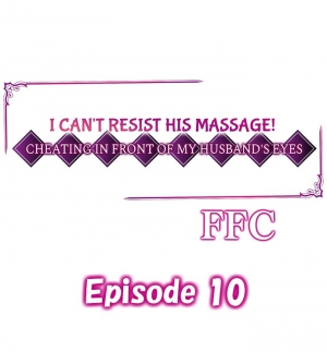 [FFC] I Can't Resist His Massage! Cheating in Front of My Husband's Eyes (Ch.1-81) [English] - Page 94