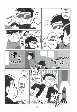 (6tsugo no Tamashii Forever) [OK-2 (Shiriana Doriru)] Uchi no Jinan wa Doutee Hishojo (Osomatsu-san) [English] [Rapinii] - Page 19