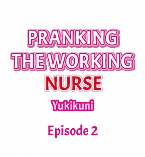 [Yukikuni] Pranking the Working Nurse Ch.7/? [English] [Hentai Universe] - Page 17