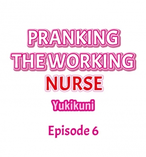 [Yukikuni] Pranking the Working Nurse Ch.7/? [English] [Hentai Universe] - Page 65