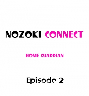 [Home Guardian] Nozoki Connect (Ch.1-12) [English] - Page 13