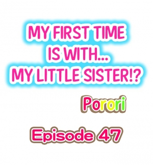 [Porori] My First Time is with.... My Little Sister?! (Chp. 46-48) [English] {Ongoing} - Page 14