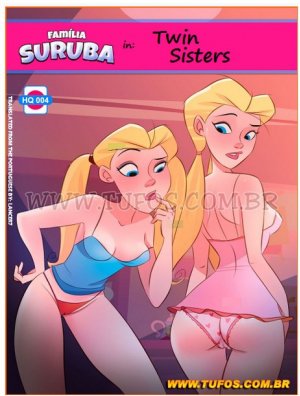 Familia Suruba- Twin Sisters [Tufos]