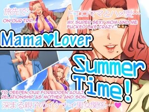 Mama Lover Summer Time! [