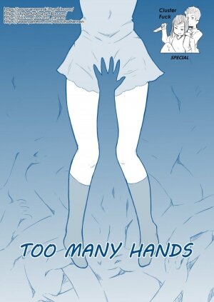 Too Many Hands