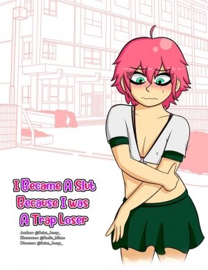 I became a slut because i was a trap loser - Page 1