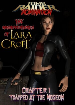 Tomb Raider Domination -The Misadventures of Lara Croft - chapter 1