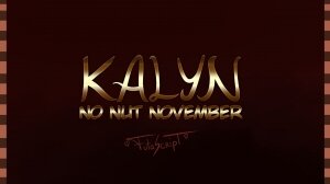 Futascript- Kalyn – No Nut November 2022