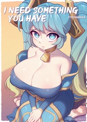 StrongBana- I NEED SOMETHING YOU HAVE [League of Legends] - Page 1