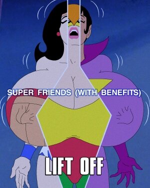 Super Friends with Benefits- Lift Off