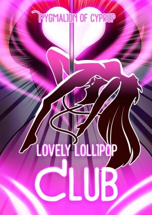 Pygmalion of Cyprup- Lovely Lollipop Club - Page 1