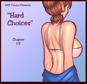 NGT- Hard Choices Ch 3