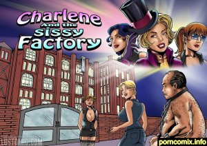 Lustomic – Charlene and the Sissy Factory - Page 1