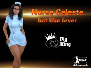 Nurse Celeste – Hot Link Fever (Milf PigKing)