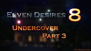 Elven Desires 8 – Undercover Part 3