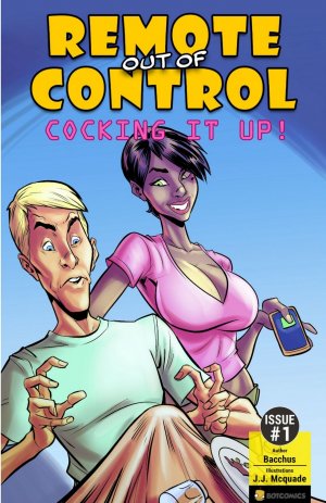 Bot- Remote out of Control – Cocking it Up - Page 1