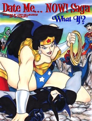 Date Me..Now Saga- Wonder Woman