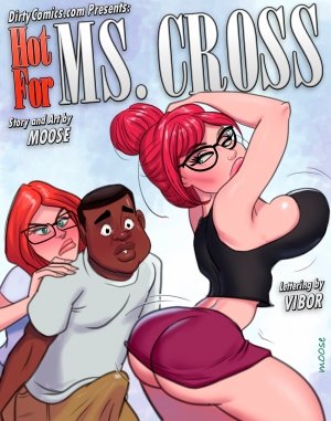 Hot For Ms.Cross #5- Moose [Dirtycomics] - Page 1