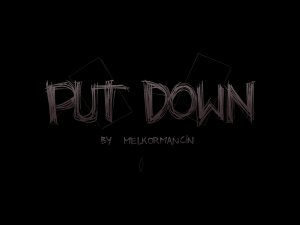 Put Down- Melkor Mancin