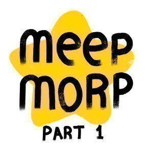Meep Morp