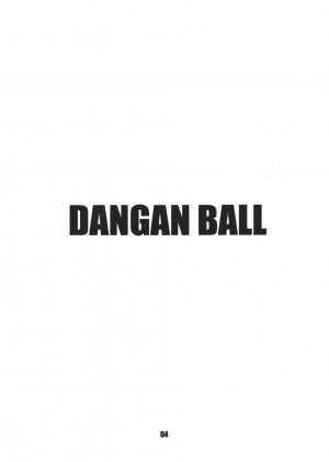 [Dangan Minorz] Dangan Ball Maki no Ichi - Nishi no Miyako no Harenchi Jiken (Dragon Ball) - Page 4