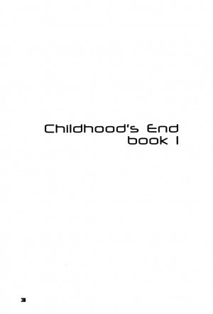 (C74) [Sendouya (Juan Gotoh)] Childhood's End - Book 1 [English] - Page 3