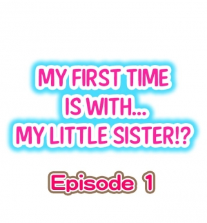 [Porori] My First Time is with.... My Little Sister?! Ch.1 (example)