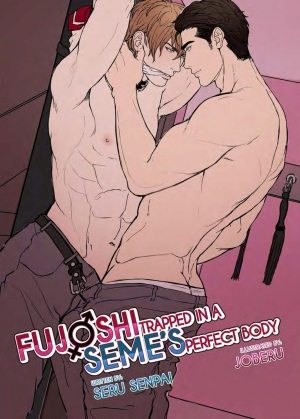 [The Yaoi Army][Joberu, Seru] Fujoshi Trapped in a Seme's Perfect Body 3, 4  - Page 290