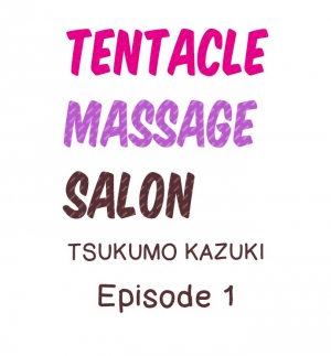 [Tsukumo Kazuki] Tentacle Massage Salon (Ongoing) (1-3) (English) - Page 3