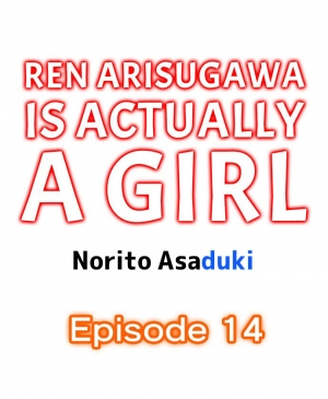 [Norito Asaduki] Ren Arisugawa Is Actually A Girl (Ch. 1 - 45) (English) - Page 124