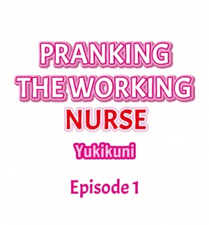 [Yukikuni] Pranking the Working Nurse Ch.8/? [English] [Hentai Universe] - Page 3