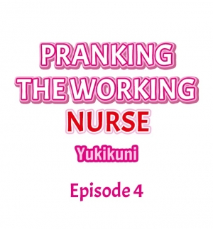 [Yukikuni] Pranking the Working Nurse Ch.8/? [English] [Hentai Universe] - Page 42