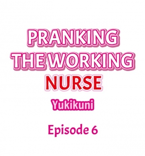 [Yukikuni] Pranking the Working Nurse Ch.8/? [English] [Hentai Universe] - Page 65