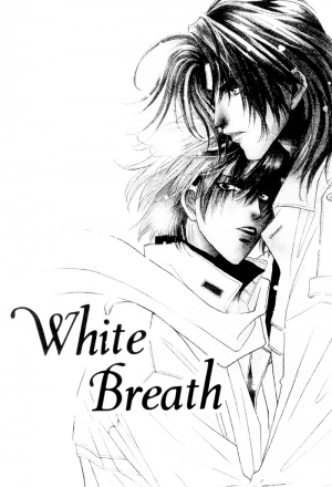 [Kamome no Goten (Hiiro Reiichi)] WHITE BREATH (Double Call) [English] {Dangerous Pleasure} - Page 7