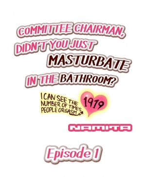 [Namita] Committee Chairman, Didn't You Just Masturbate In the Bathroom? I Can See the Number of Times People Orgasm (Ch.1-30)[English](Ongoing) - Page 3