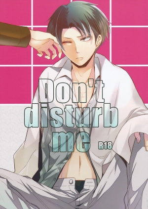 (Hekigai Chousa Haku) [no fate (Yuzuriha)] Don't disturb me (Shingeki no Kyojin) [English]