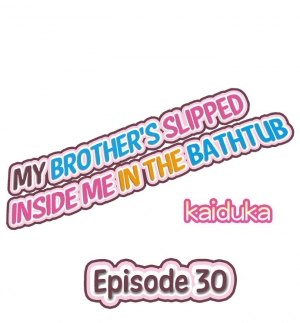 [Kaiduka] My Brother's Slipped Inside Me In The Bathtub (Ch.25 - 33) [English] (Ongoing) - Page 47