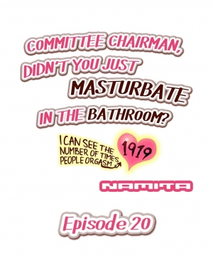 [Namita] Committee Chairman, Didn't You Just Masturbate In the Bathroom? I Can See the Number of Times People Orgasm (Ch.1 - 29)[English](Ongoing) - Page 174
