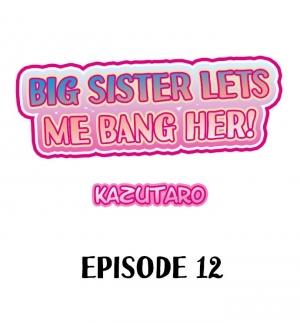 [Kazutaro] Big Sister Lets Me BANG Her! Ch.12/12 [Completed] [English] [Hentai Universe] - Page 167