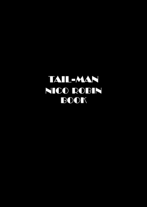(SC48) [Rat Tail (Irie Yamazaki)] TAIL-MAN NICO ROBIN BOOK (One Piece) [English] [Tonigobe] - Page 3