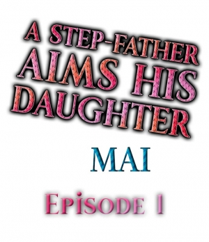 [MAI] A Step-Father Aims His Daughter Ch. 1 [ENG]